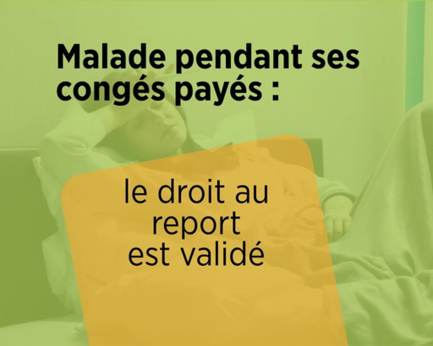 malade pendant congés payés