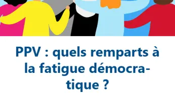 ppv fatigue démocratique
